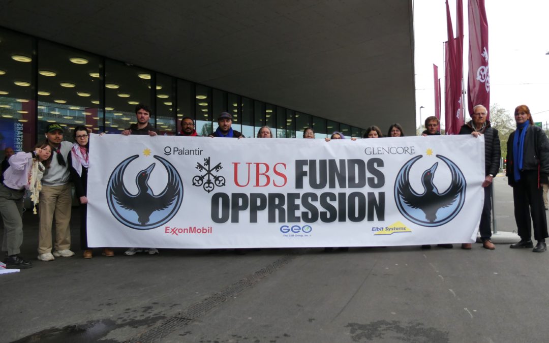 Mobilisation at UBS AGM: Activists Demand UBS to stop funding oppression!